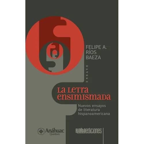 La letra ensimismada: Nuevos ensayos de literatura hispanoamericana