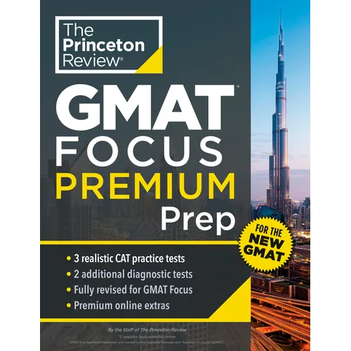 Princeton Review GMAT Focus Premium Prep: 3 Full-Length Cat Practice Exams + 2 Diagnostic Tests + Complete Content Review
