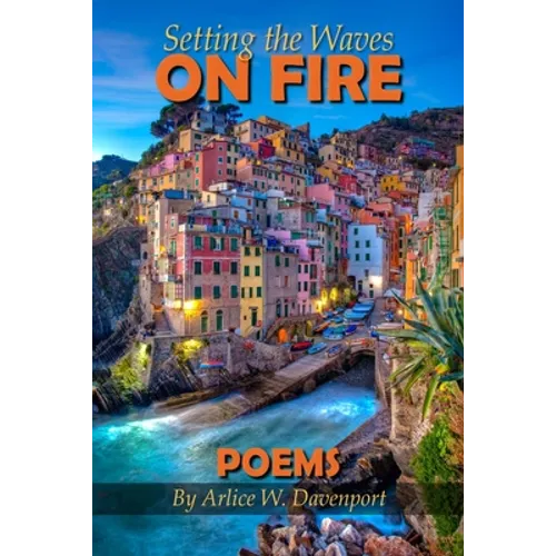 Setting the Waves on Fire