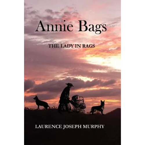 Annie Bags: The Lady in Rags