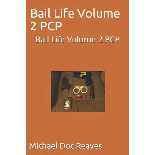 Bail Life Volume 2 PCP: Bail Life Volume 2 PCP