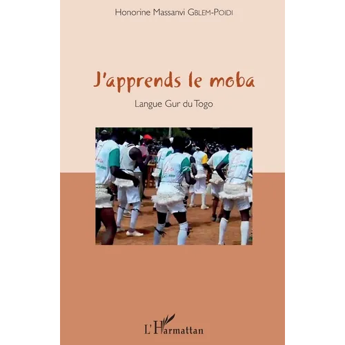 J'apprends le moba: Langue Gur du Togo