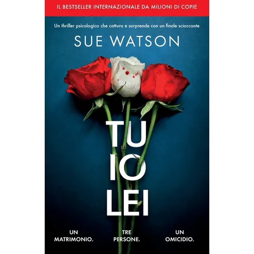 Tu, io, lei: Un thriller psicologico che cattura e sorprende con un finale scioccante