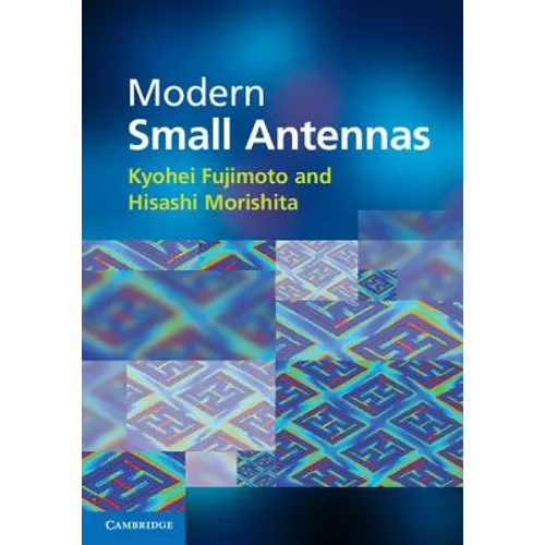 Modern Small Antennas