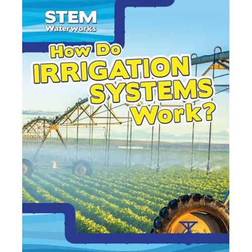 How Do Irrigation Systems Work?