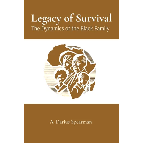 Legacy of Survival: The Dynamics of the Black Family