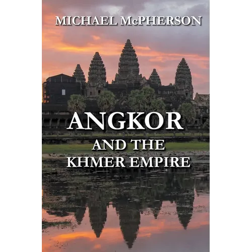 Angkor and the Khmer Empire