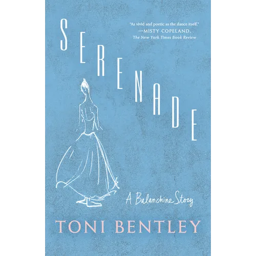 Serenade: A Balanchine Story