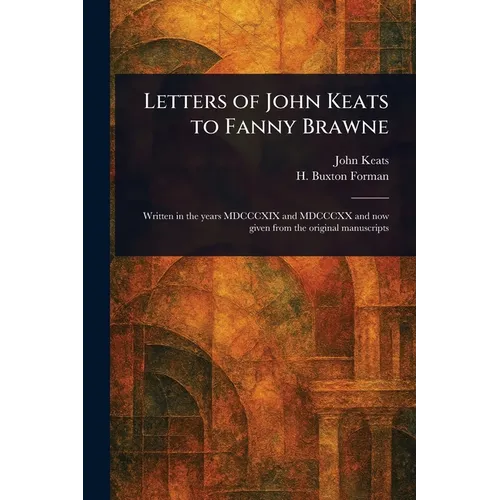 Letters of John Keats to Fanny Brawne
