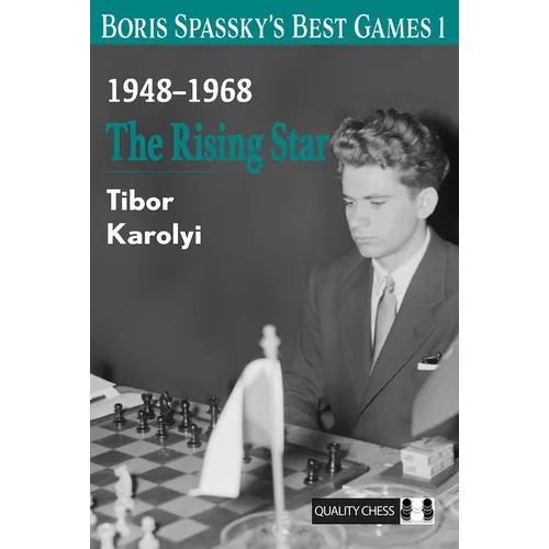 Boris Spasskys Best Games: The Rising Star