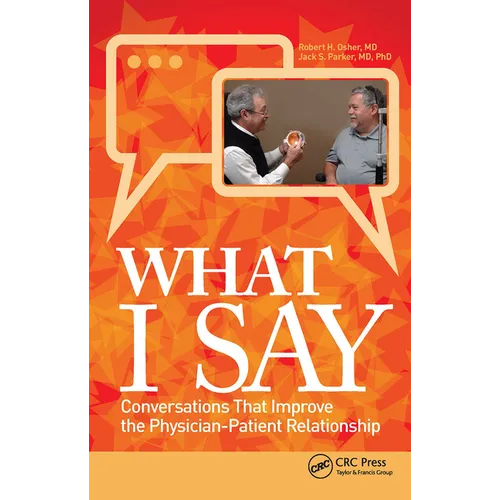 What I Say: Conversations That Improve the Physician-Patient Relationship