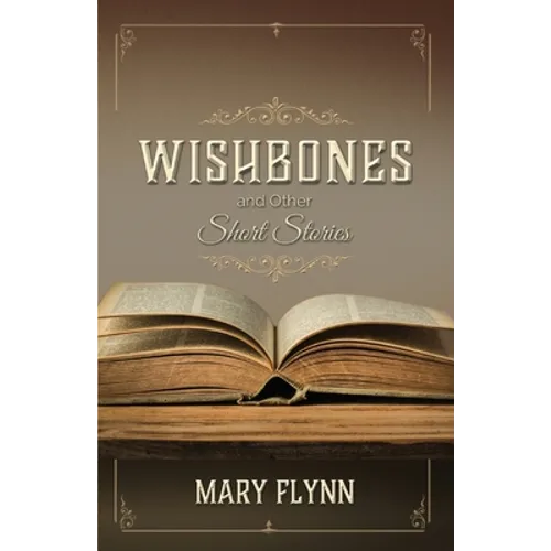 Wishbones and Other Short Stories