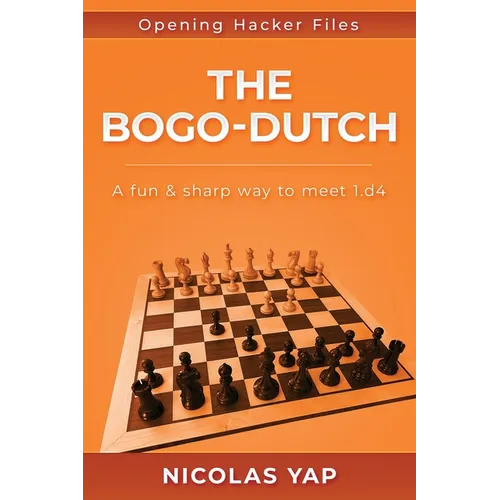 The Bogo-Dutch: A fun & dynamic way to meet 1.d4