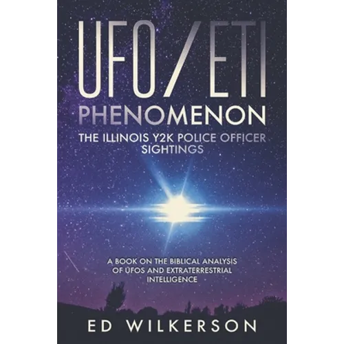 The UFO/ETI Phenomenon: The Illinois Y2K Police Officer Sightings