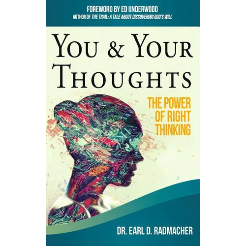 You & Your Thoughts: The Power of Right Thinking