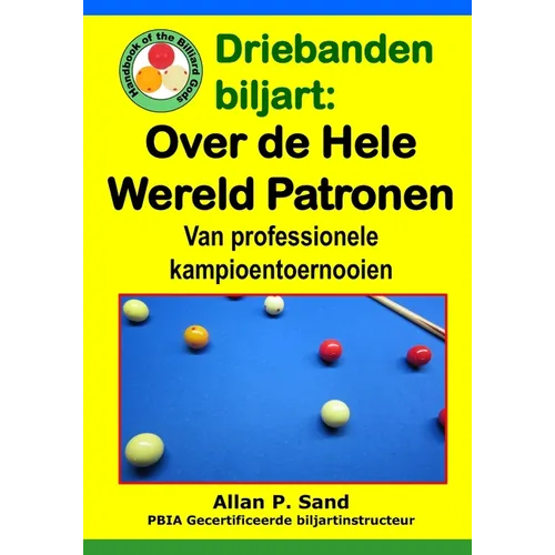 Driebanden biljart - Over de Hele Wereld Patronen: Van professionele kampioentoernooien
