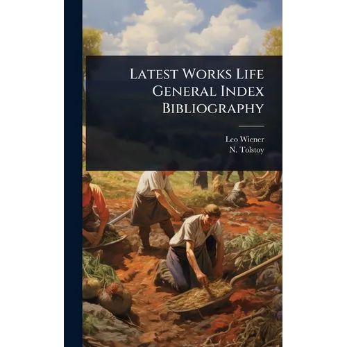 Latest Works Life General Index Bibliography