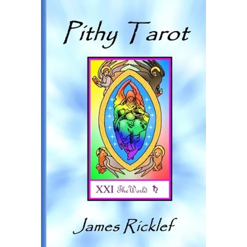 Pithy Tarot: Quick and easy meanings for Tarot cards