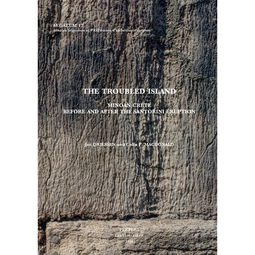 The Troubled Island: Minoan Crete Before and After the Santorini Eruption