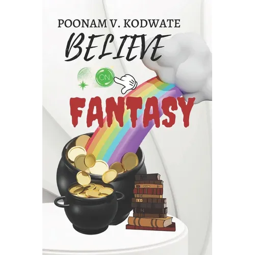 Believe on fantacy