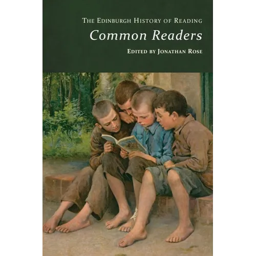 The Edinburgh History of Reading: Common Readers
