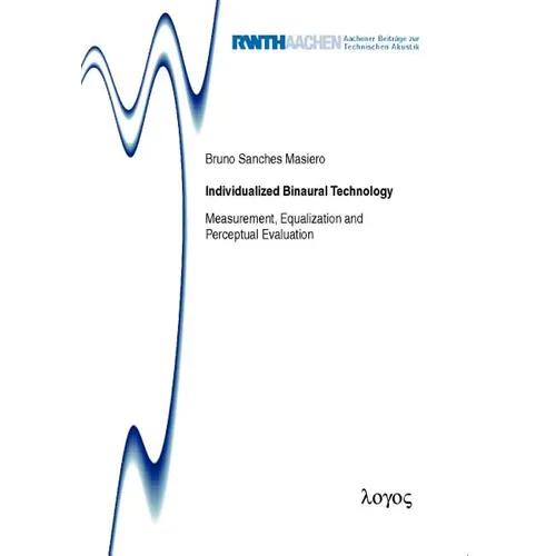 Individualized Binaural Technology: Measurement, Equalization and Perceptual Evaluation