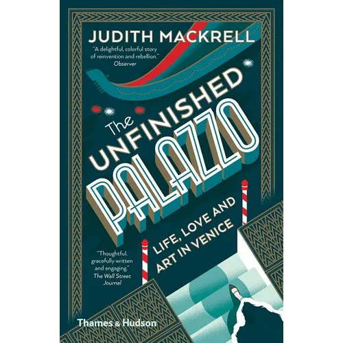 The Unfinished Palazzo: Life, Love and Art in Venice