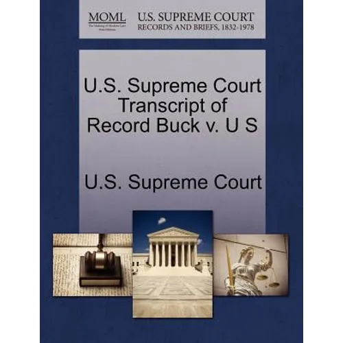 U.S. Supreme Court Transcript of Record Buck V. U S