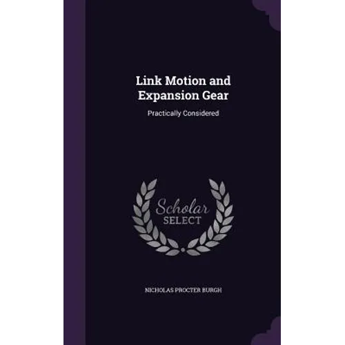 Link Motion and Expansion Gear: Practically Considered