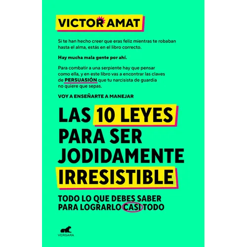 Las 10 Leyes Para Ser Jodidamente Irresistible / The 10 Laws of Being Irresistible as Hell