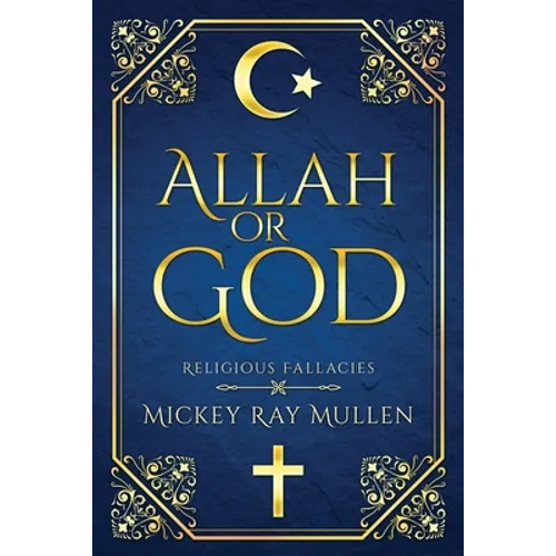 Allah Or God: Religious Fallacies