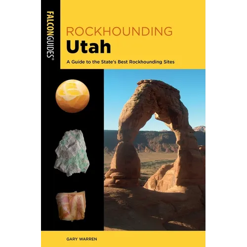 Rockhounding Utah: A Guide to the State's Best Rockhounding Sites