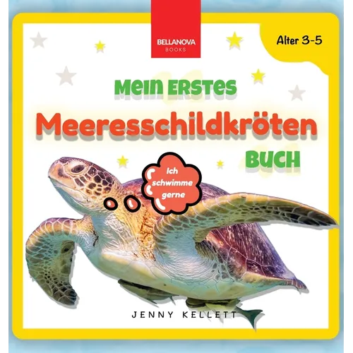 Mein erstes Meeresschildkrötenbuch: Spannende Fakten und Aktivitäten über Meeresschildkröten für Kinder von 3-5 Jahren
