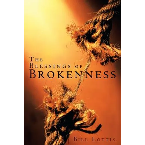 The Blessings of Brokenness