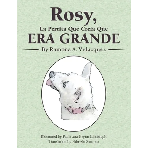Rosy, La Perrita Que Creía Que Era Grande