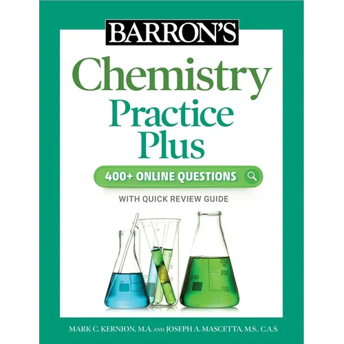 Barron's Chemistry Practice Plus: 400+ Online Questions and Quick Study Review