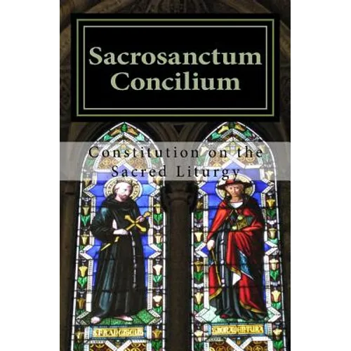 Sacrosanctum Concilium: Constitution on the Sacred Liturgy
