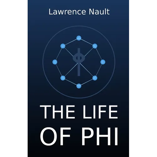 The Life Of Phi