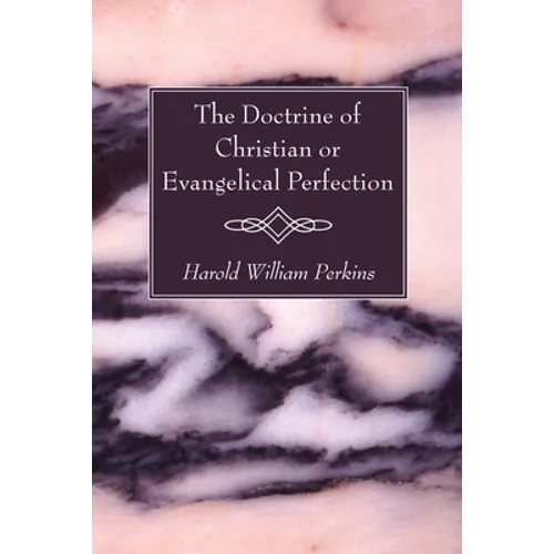 The Doctrine of Christian or Evangelical Perfection