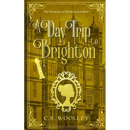 A Day Trip to Brighton: A Cozy Historical Mystery