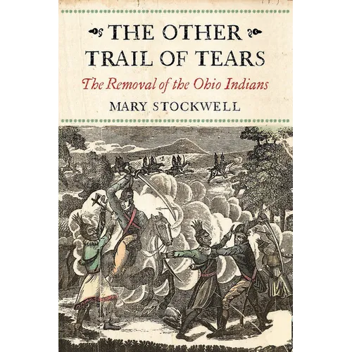The Other Trail of Tears: The Removal of the Ohio Indians