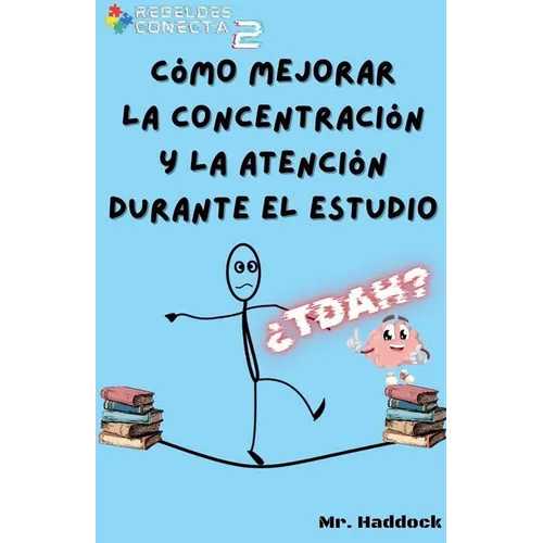 Cómo Mejorar la Concentración y la Atención Durante el Estudio