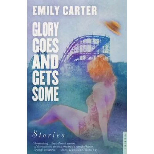 Glory Goes and Gets Some: Stories