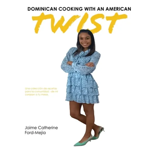Dominican Cooking With An American Twist