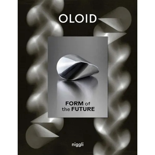 Oloid: Form of the Future