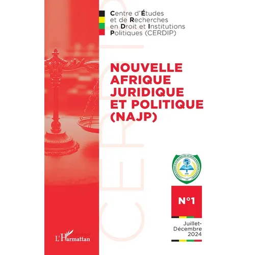 Nouvelle Afrique Juridique et Politique (NAJP): N°1 - Juillet-Décembre 2024