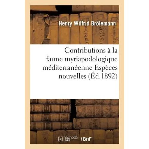 Contributions À La Faune Myriapodologique Méditerranéenne Espèces Nouvelles