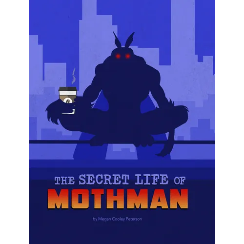 The Secret Life of Mothman
