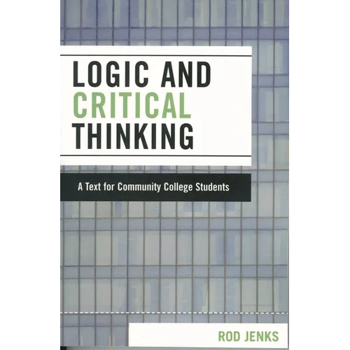 Logic and Critical Thinking: A Text for Community College Students