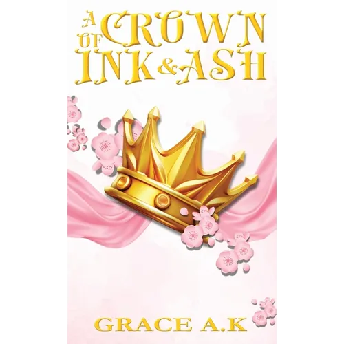A Crown of Ink and Ash
